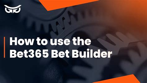 Using a Bet365 Bet Builder » Rules, Troubleshooting & More.